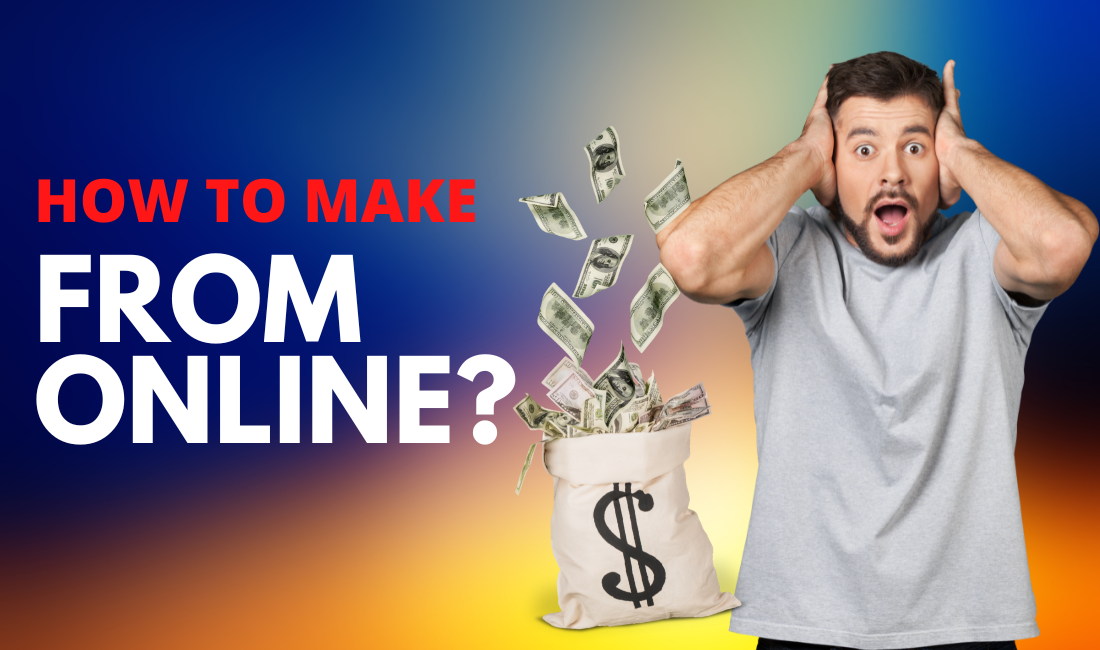 How To Make Money From Online