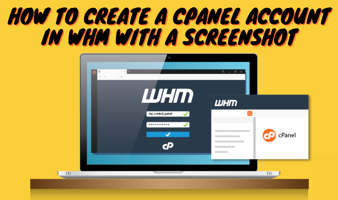 How to Create a cPanel Account in WHM with a Screenshot