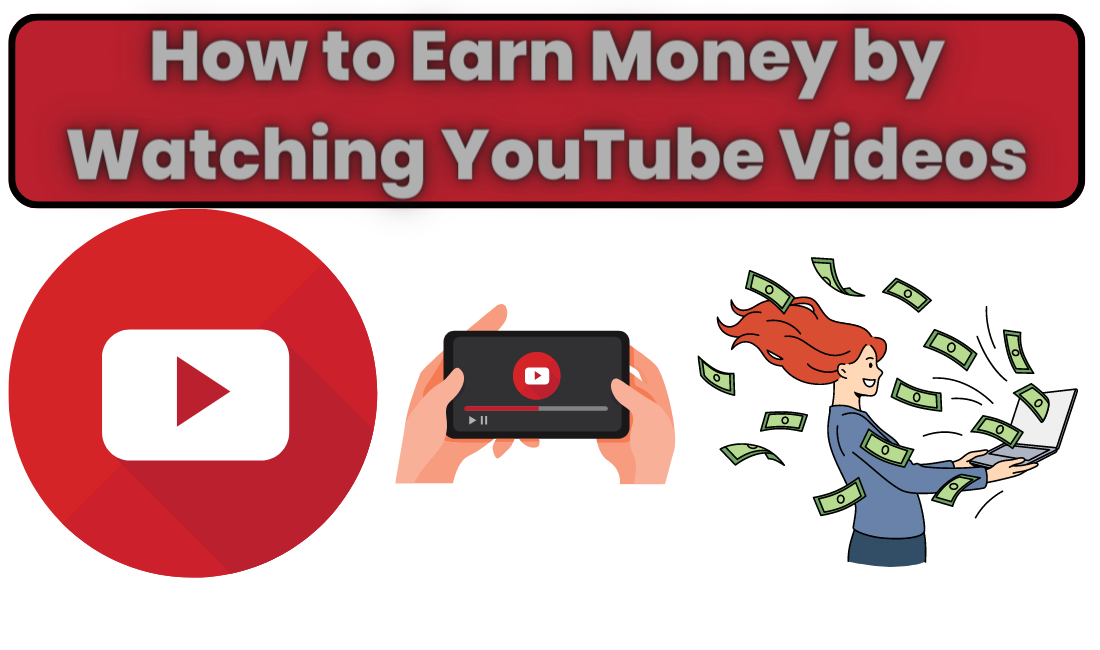 How to Earn Money by Watching YouTube Videos