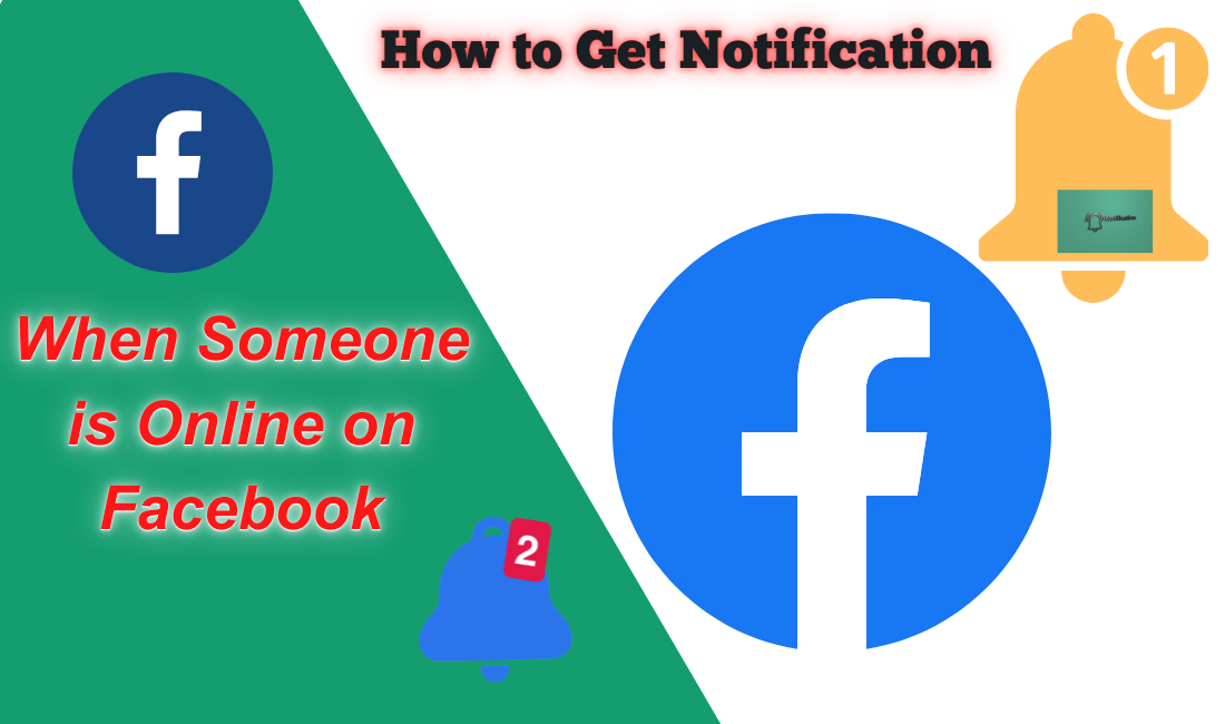 How to Get Notification When Someone is Online on Facebook (1)