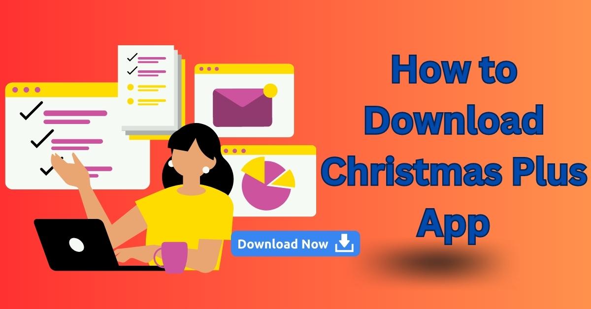 How to Download Christmas Plus App