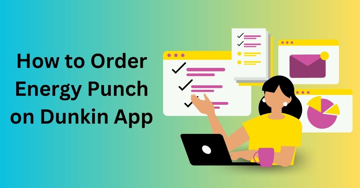 How to Order Energy Punch on Dunkin App