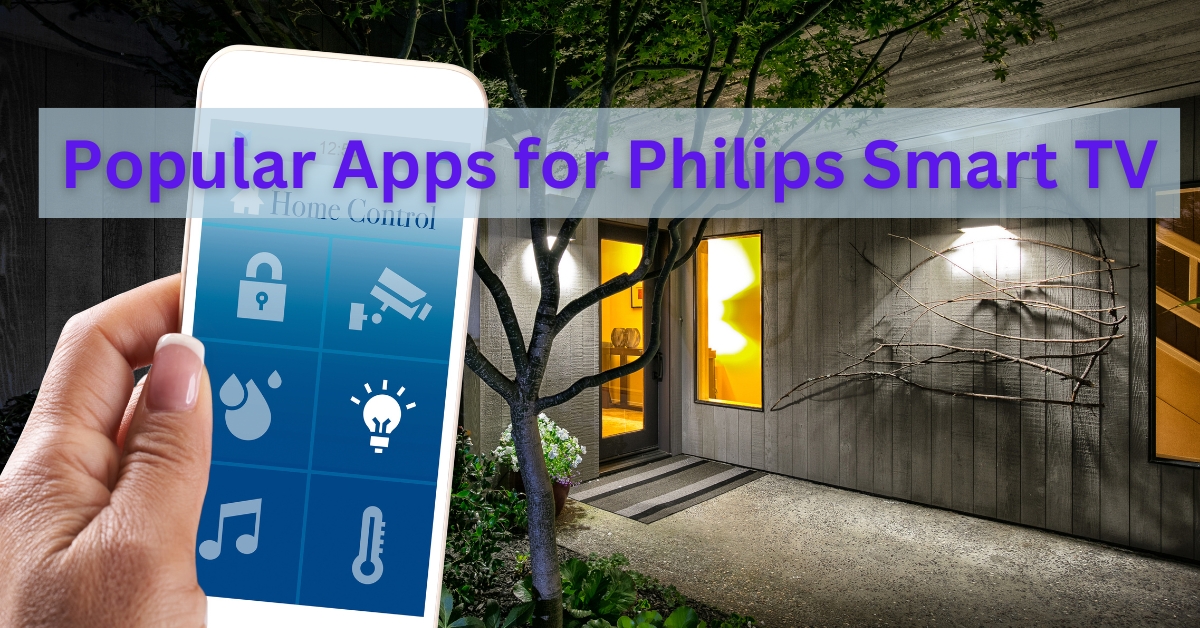 Popular Apps for Philips Smart TV