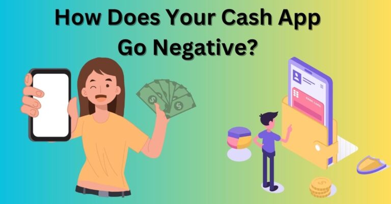 How Does Your Cash App Go Negative?