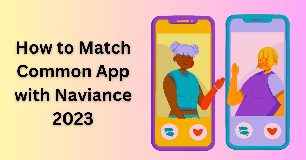 How to Match Common App with Naviance 2023