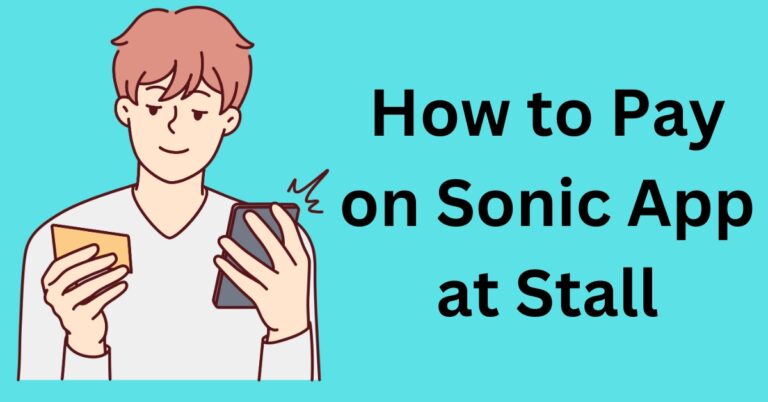 How to Pay on Sonic App at Stall